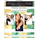 <b>Making Music Matter, Book 1: Trombone</b>