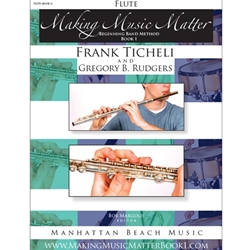 <b>Making Music Matter, Book 1: Flute</b>