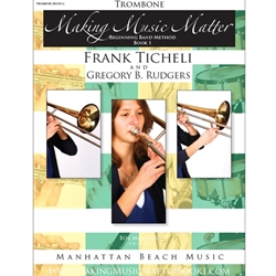 <b>Making Music Matter, Book 1: Trombone</b>
